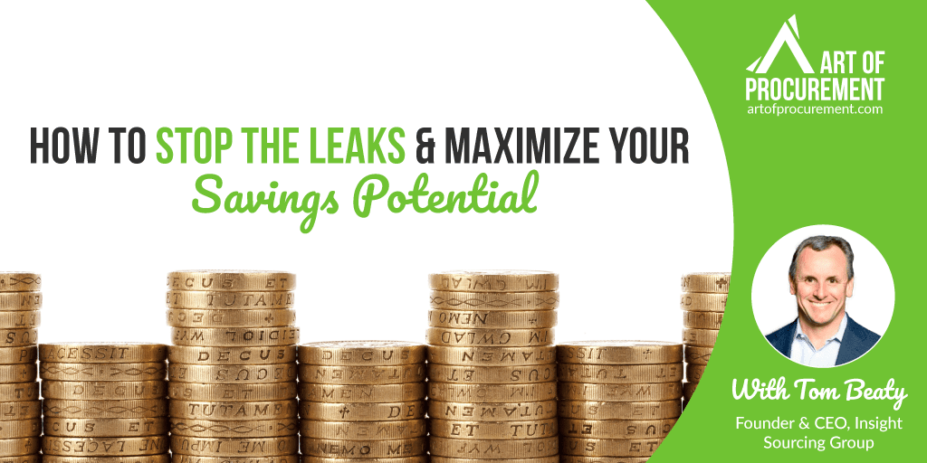 How to Stop the Leaks & Maximize Your Savings Potential. Tom Beaty