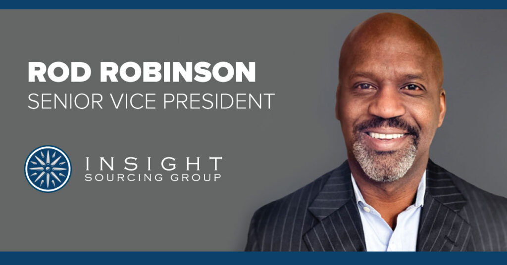 Rod Robinson Senior Vice President of Insight Sourcing Group